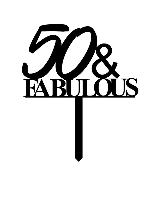 50 & Fabulous Acrylic Cake Topper